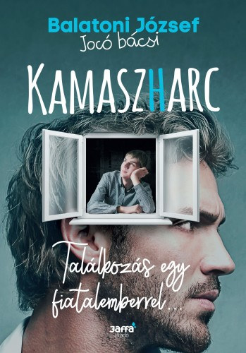 Balatoni József: Kamaszharc - Találkozás egy fiatalemberrel… e-Könyv