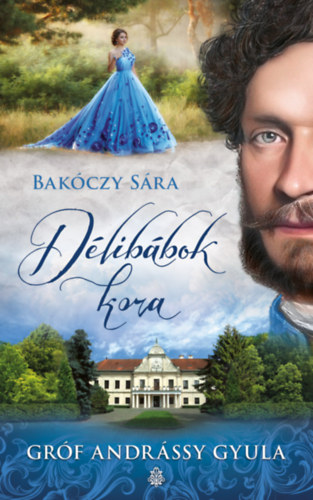 Bakóczy Sára: Délibábok kora e-Könyv