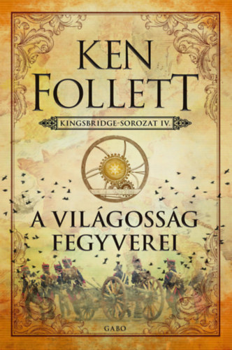 Ken Follett: A világosság fegyverei e-Könyv