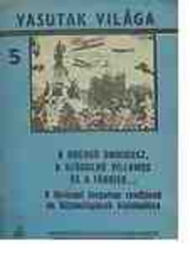 Medveczki Ágnes: A kocogó omnibusz, a száguldó villamos és a többiek... (Vasutak világa 5.) antikvár