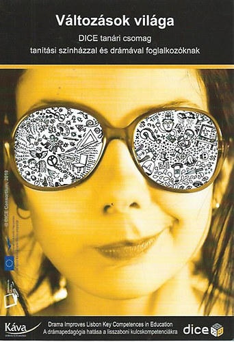 Változások világa - DICE tanári csomag tanítási színházzal és drámával foglalkozóknak antikvár