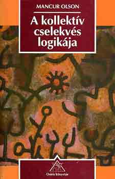 Mancur Olson: A kollektív cselekvés logikája antikvár