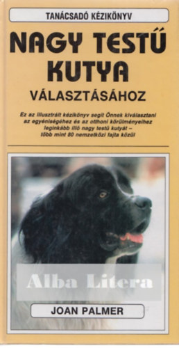 John Palmer: Tanácsadó kézikönyv nagy testű kutya választásához antikvár