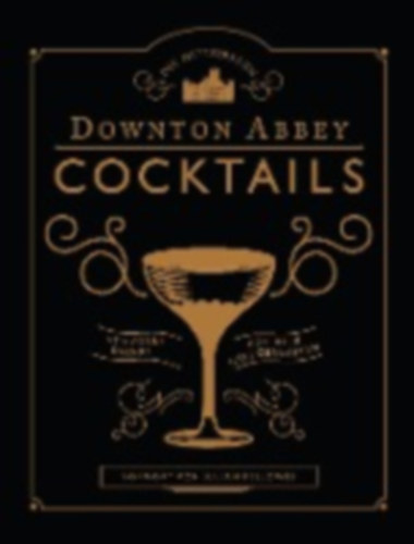 Die offiziellen Downton Abbey Cocktails idegen