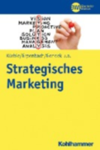 Kürble, Peter - Naskrent, Julia - Römhild, Julia: Strategisches Marketing idegen