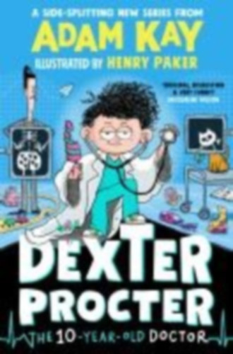 Kay, Adam: Dexter Procter the 10-Year-Old Doctor idegen