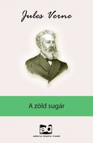 A zöld sugár – Verne Gyula