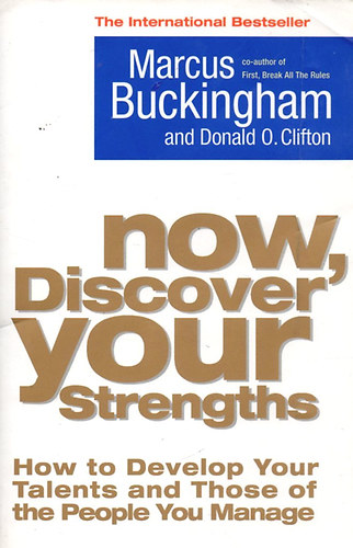 Donald O. Clifton Marcus Buckingham: Now, Discover Your Strengths antikvár
