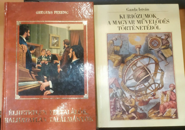 Greguss Ferenc, Gazda István: 2 db Élhetetlen feltalálók, halhatatlan találmányok + Kuriózumok a magyar művelődés történetéből antikvár