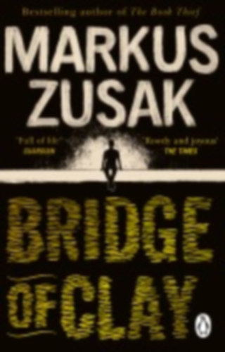 Zusak, Markus: Bridge of Clay idegen