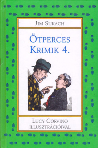 Jim Sukach (Lucy Corvino rajzaival): Ötperces Krimik 4. antikvár
