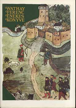 Wathay Ferenc Énekes Könyve 1-2. - teljes mű antikvár