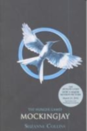 Collins, Suzanne: The Hunger Games 3. Mockingjay idegen
