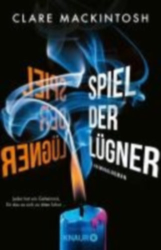 Mackintosh, Clare: Spiel der Lügner idegen