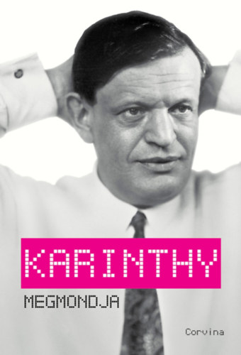 Király Levente (szerk.): Karinthy megmondja könyv