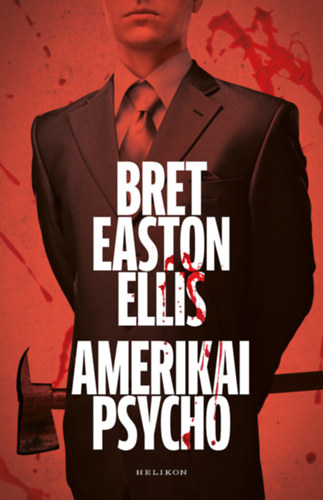 Bret Easton Ellis: Amerikai psycho könyv