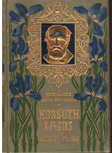 Kossuth Ferencz, Kossuth Lajos: Kossuth Lajos válogatott munkái (Remekírók képes könyvtára) antikvár