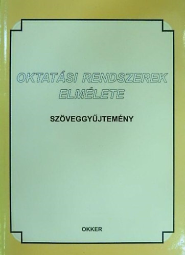 Oktatási rendszerek elmélete - Szöveggyűjtemény antikvár