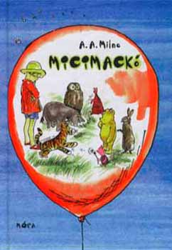 A. A. Milne: Micimackó - Micimackó kuckója könyv