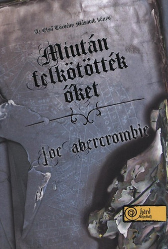 Joe Abercrombie: Miután felkötötték őket könyv