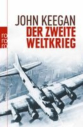 Keegan, John: Der Zweite Weltkrieg idegen