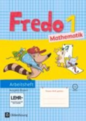 Balins, Mechtilde - Dürr, Rita - Franzen-Stephan, Nicole - Gerstner, Petra - Plötzer, Ute - Strothmann, Anne - Torke, Margot - Verboom, Lilo: Fredo & Co. 1. Jahrgangsstufe Mathematik. Ausgabe B. Arbeitsheft mit CD-ROM idegen