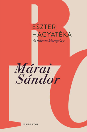 Márai Sándor: Eszter hagyatéka és három kisregény könyv