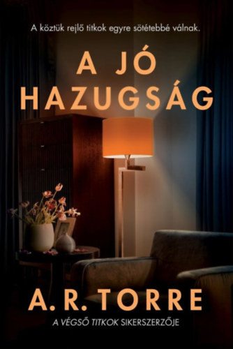 A. R. Torre: A jó hazugság e-Könyv