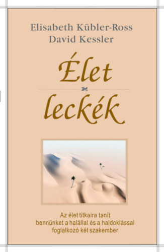 David Kessler, Elisabeth Kübler-Ross: Élet - leckék antikvár