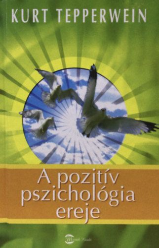 Kurt Tepperwein: A pozitív pszichológia ereje antikvár