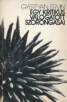 Gyertyán Ervin: Egy kritikus válogatott szorongásai - Dedikált antikvár