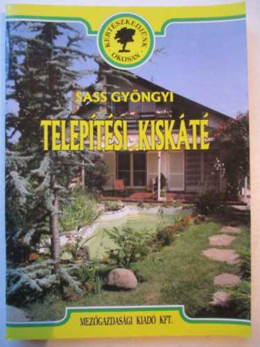 Sass Gyöngyi: Telepítési kiskáté antikvár