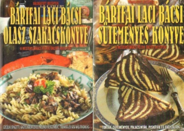 Bártfai László, Bártfai Laci bácsi, Bártfai Laci bácsi, Bártfai Laci bácsi, Bártfai Laci bácsi, Bártfai László, Bártfai László, Bártfai László, Bártfai László, Bártfai László: 2 db Bártfai Laci bácsi szakácskönyv: Bártfai Laci bácsisüteményes könyve - A mesterszakács féltve őrzött receptjei + Bártfai Laci bácsi olasz szakácskönyve  -  A mesterszakács féltve őrzött receptjei antikvár