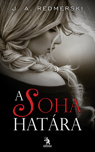 J. A. Redmerski: A soha határa könyv
