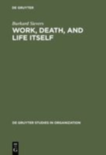 Sievers, Burkard: Work, Death, and Life Itself idegen