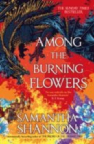 Shannon, Samantha: Among the Burning Flowers idegen
