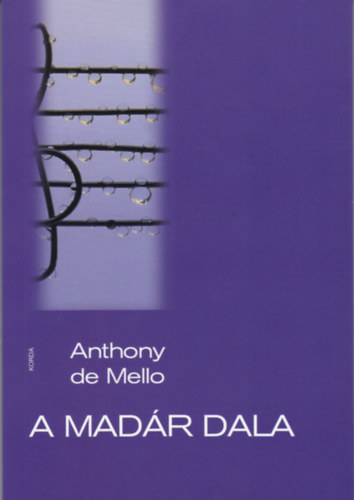 Anthony De Mello: A madár dala könyv