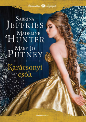 Mary Jo Putney, Madeline Hunter, Sabrina Jeffries: Karácsonyi csók antikvár