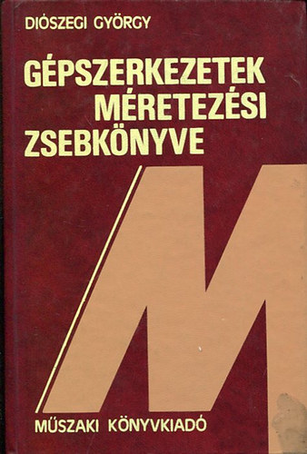 Diószegi György: Gépszerkezetek méretezési zsebkönyve antikvár