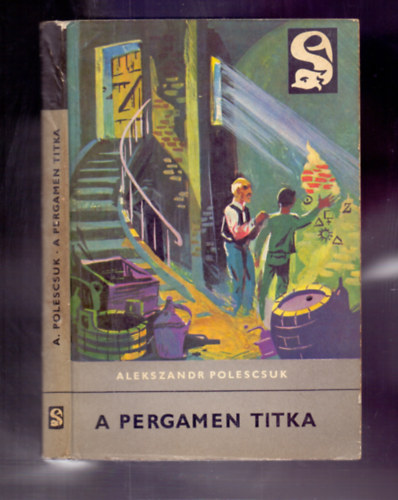 Alekszandr Polescsuk: A pergamen titka - Avagy Mechanicus doktornak és Alma nevű kutyájának különös históriája antikvár