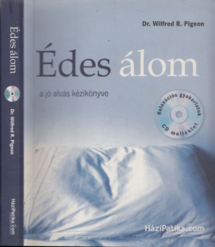 Dr. Wilfred R. Pigeon: Édes álom - Avagy a jó alvás kézikönyve (CD-melléklettel) antikvár