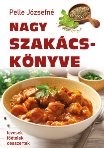 Pelle Józsefné: Pelle Józsefné Nagy szakácskönyve könyv