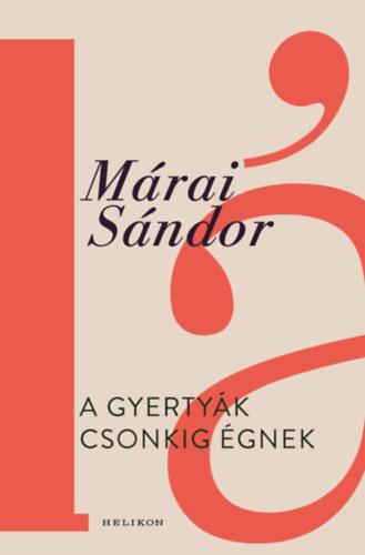 Márai Sándor: A gyertyák csonkig égnek e-Könyv