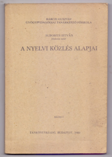 Subosits István: A nyelvi közlés alapjai antikvár