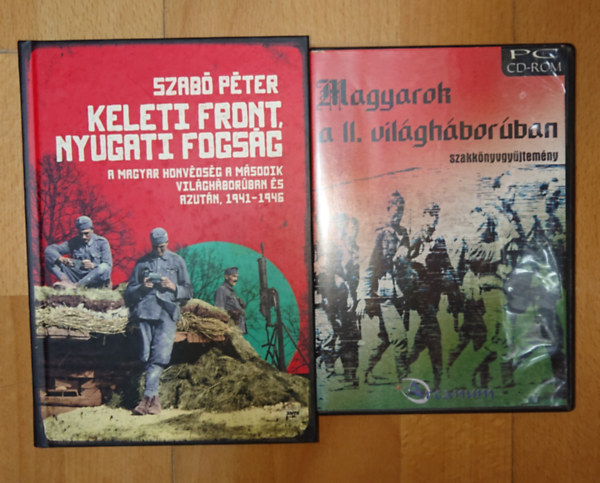 Szabó Péter: Keleti front, nyugati fogság + ajándék CD-ROM: Magyarok a második világháborúban - Szakkönyvgyűjtemény antikvár
