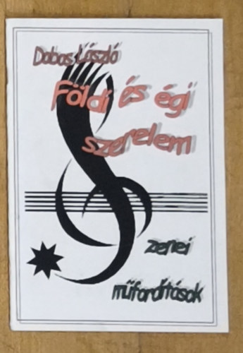 Dobos László: Föld és égi szerelem - Zenei műfordítások antikvár
