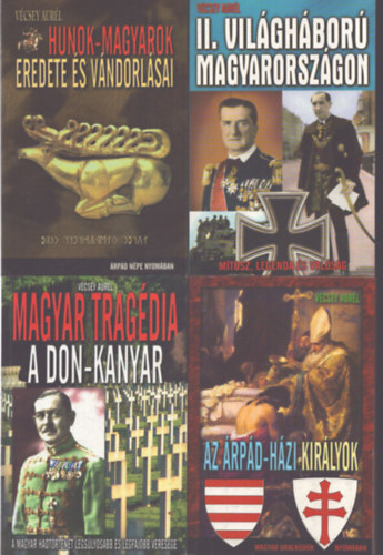 Vécsey Aurél: 4 db Vécsey Aurél kötet: Az Árpád-házi királyok / Magyar tragédia - A Don-kanyar / II. világháború Magyarországon / Hunok-magyarok eredete és vándorlásai antikvár