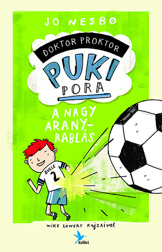 Jo Nesbo: Doktor Proktor pukipora 4. könyv