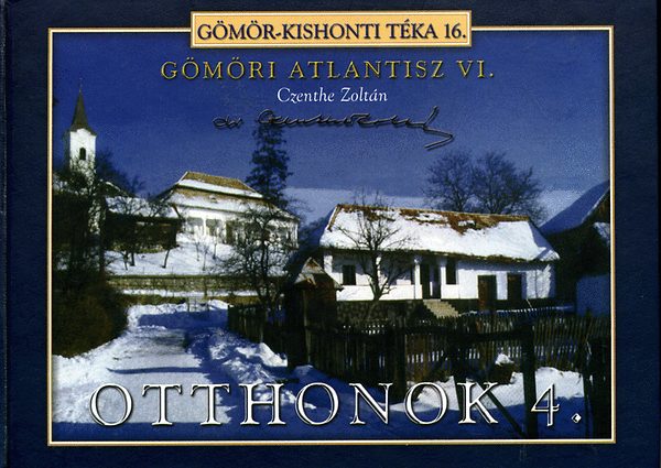 Czenthe Zoltán: Gömöri Atlantisz VI. - Otthonok 4. antikvár