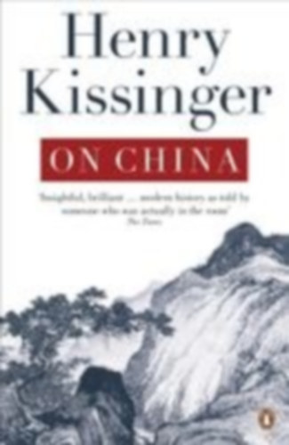 Kissinger, Henry: On China idegen